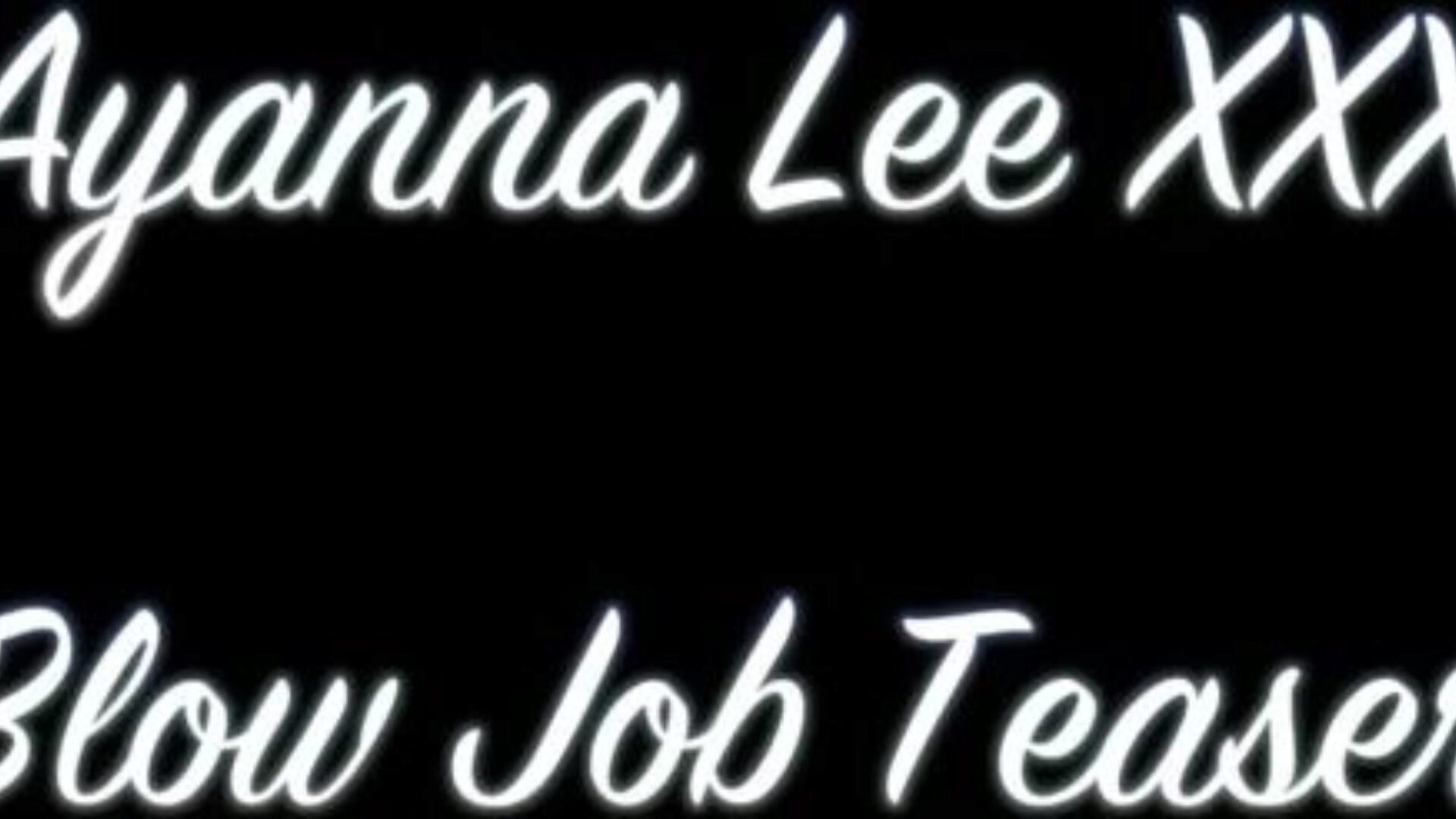 Ayanna Lee XXX - Blow Job Teaser (@WangWorldHD)