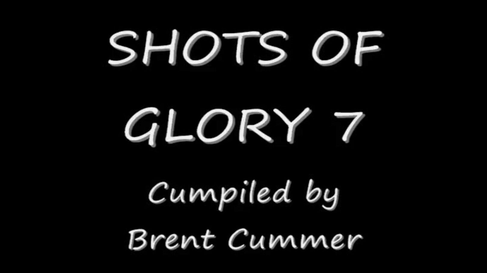 Shots of Glory 7 Another naughty cumpilation cumpiled by Brent Cummer. A bunch of precious slow motility truckloads of spunk going into these doxies mouths Its always wonderful crap to see